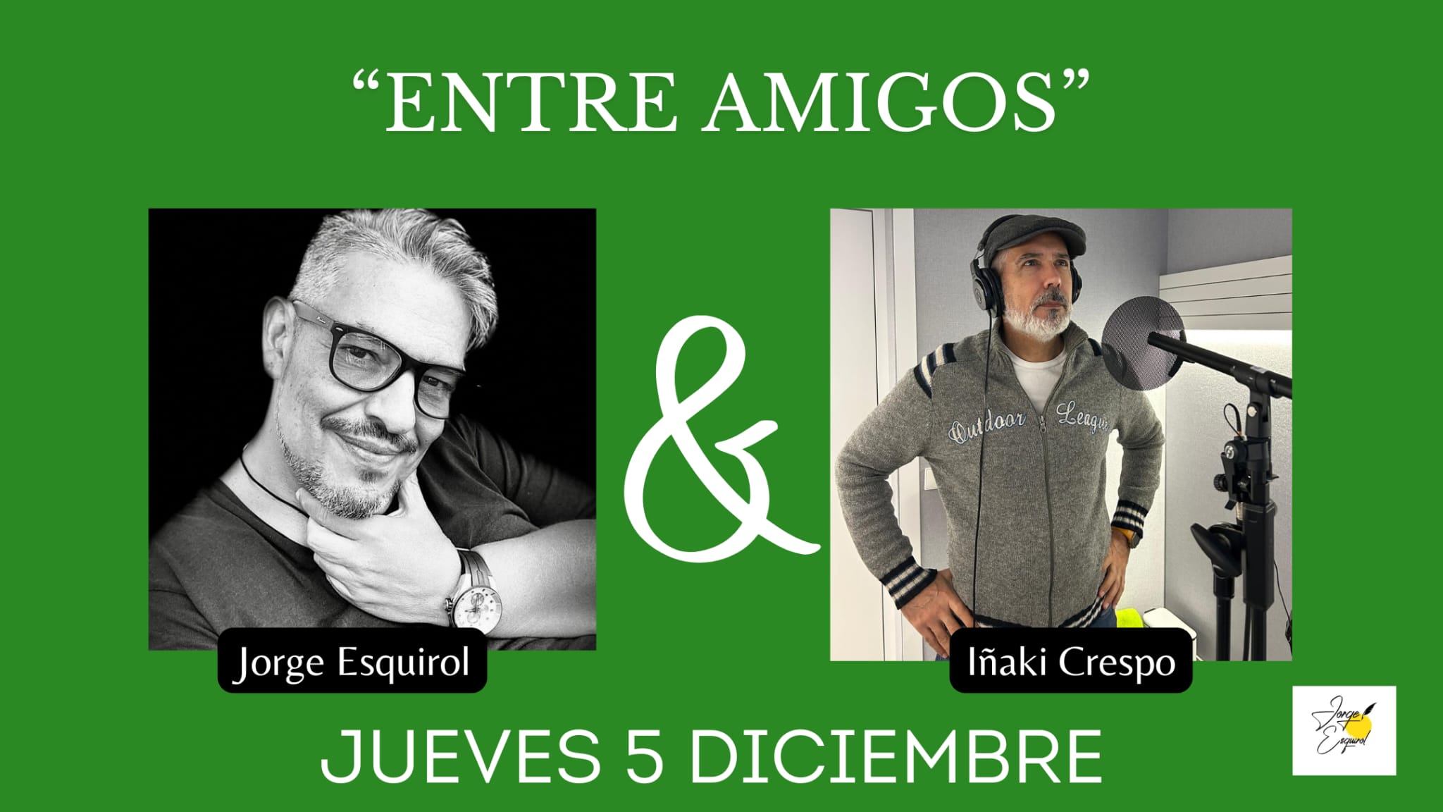 Entre Amigos Iñaki Crespo y Jorge Esquirol.